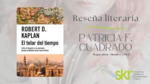 Imagen de portada del libro El Telar del tiempo de Robert Kaplan para ilustrar la reseña de Patricia Fernández Cuadrado, preparadora de SKR, sobre el libro.